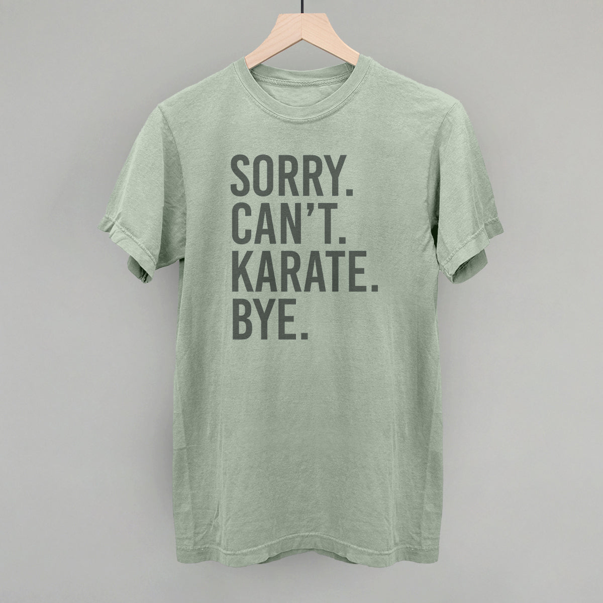 Sorry Can't Karate Bye