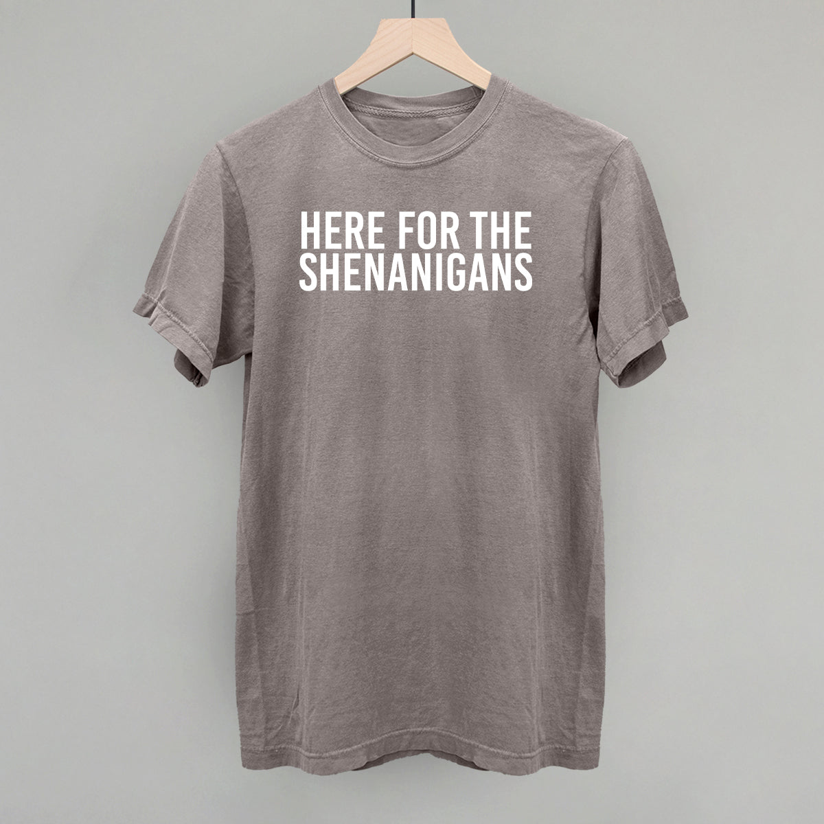 Here For The Shenanigans