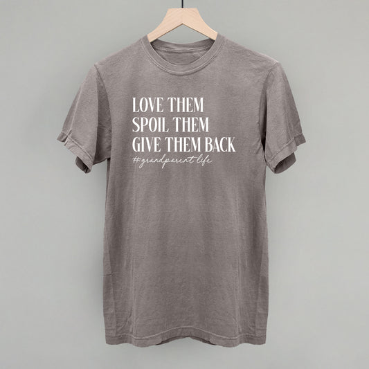 Love Them Spoil Them Give Them Back