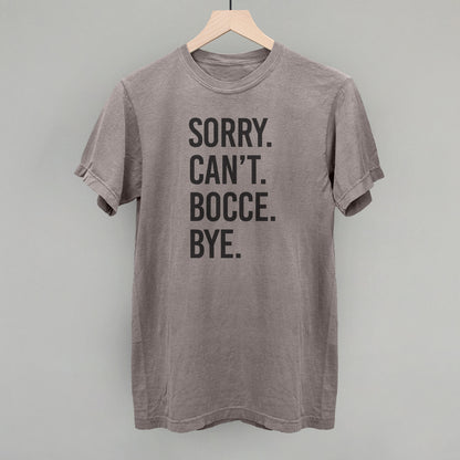 Sorry Can't Bocce Bye