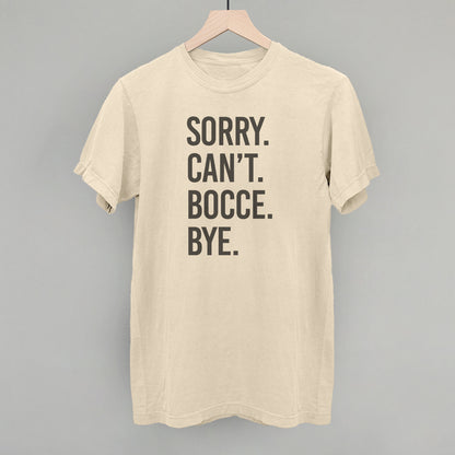 Sorry Can't Bocce Bye