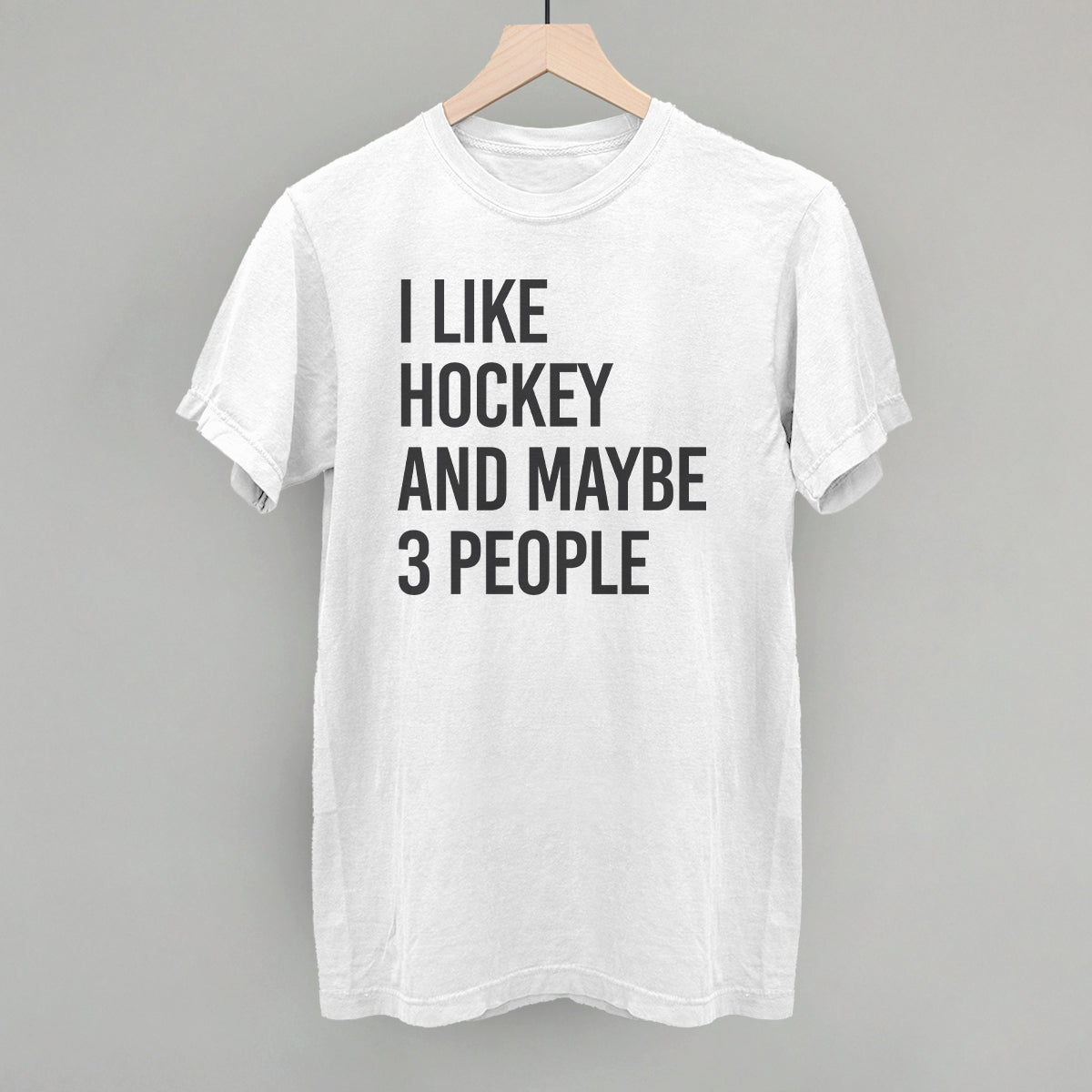 I Like Hockey And Maybe 3 People