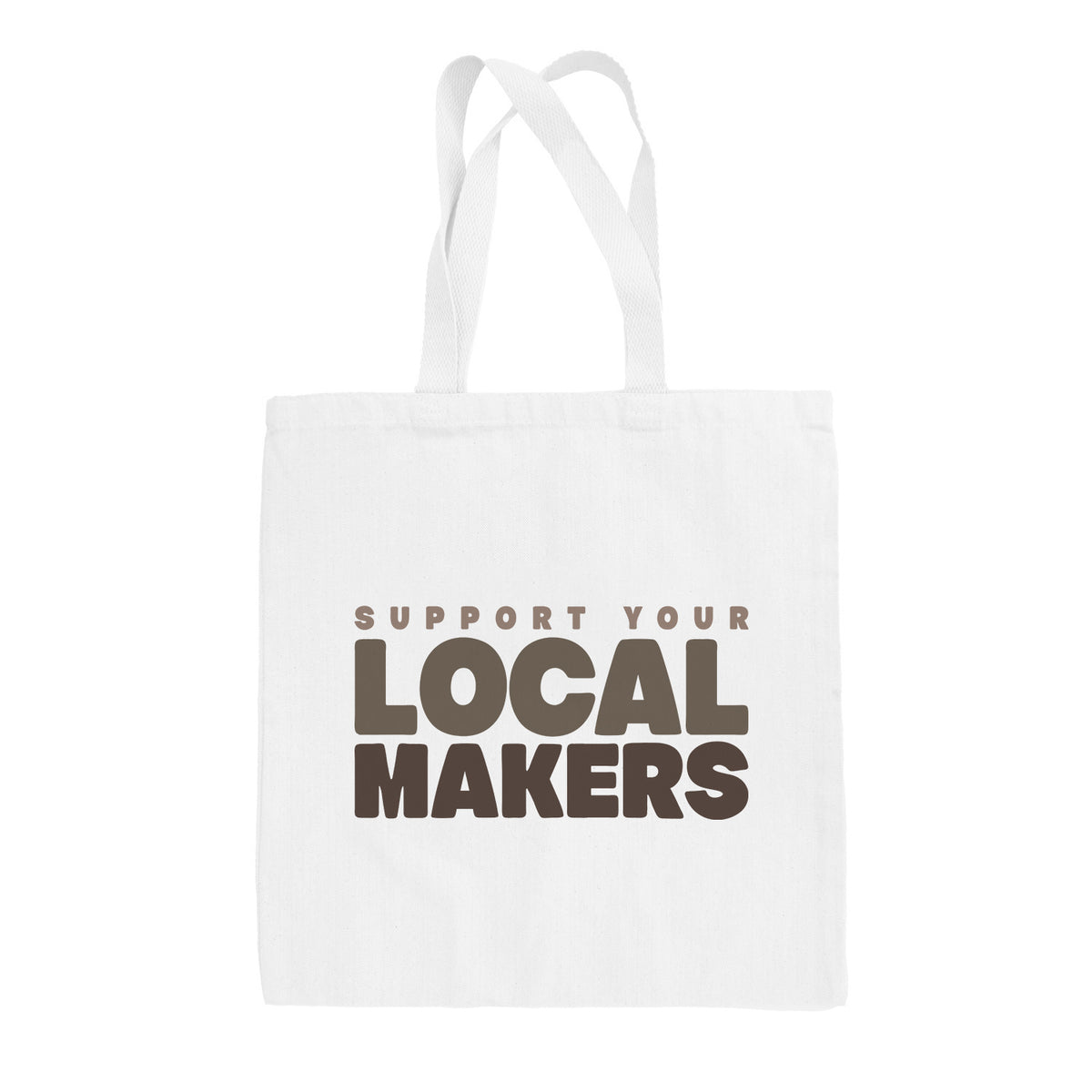 Support Your Local Makers Tote Bag