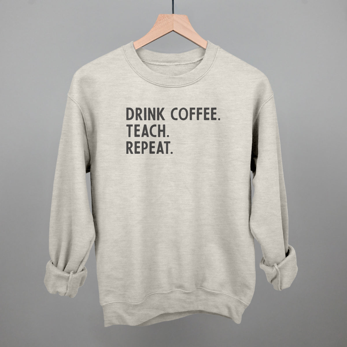 Drink Coffee Teach Repeat