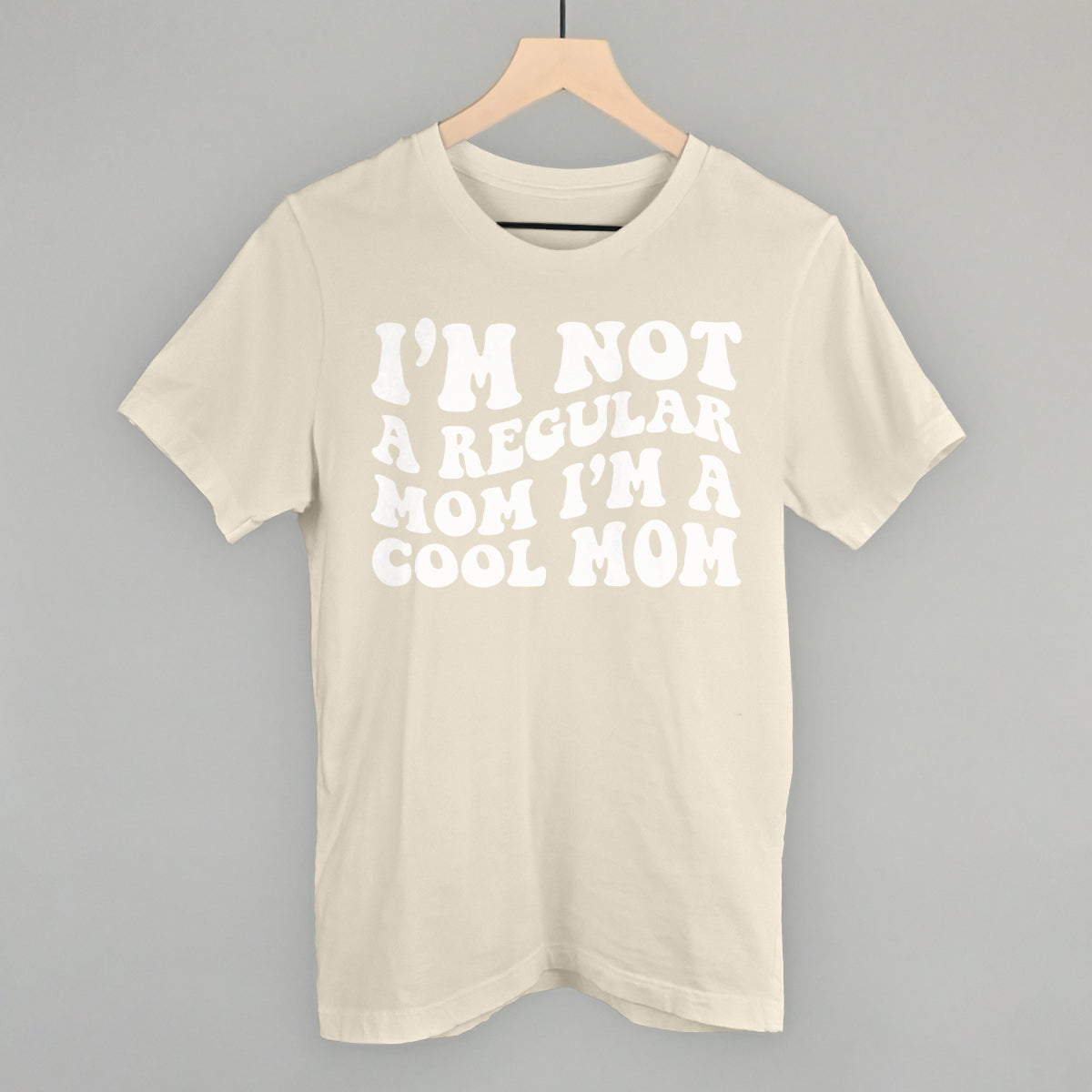 I'm Not A Regular Mom Cool