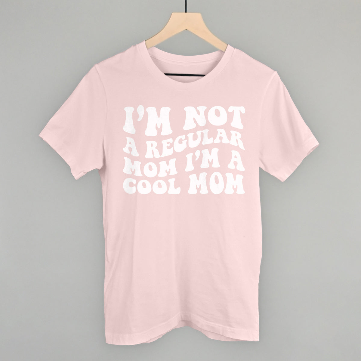 I'm Not A Regular Mom Cool