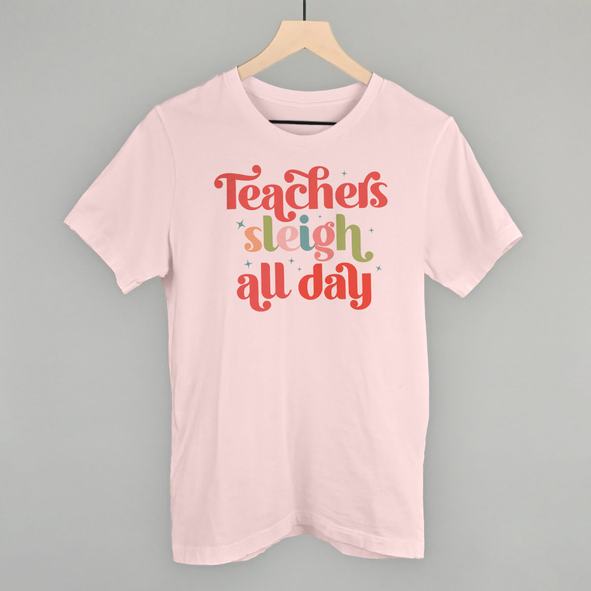 Teachers Sleigh All Day