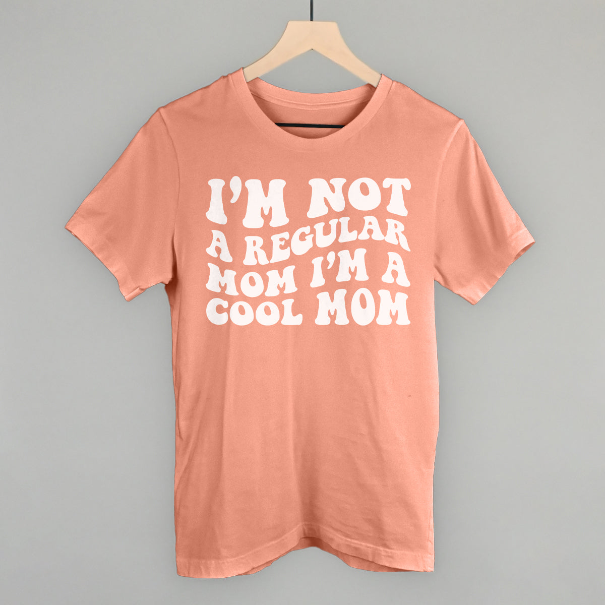 I'm Not A Regular Mom Cool