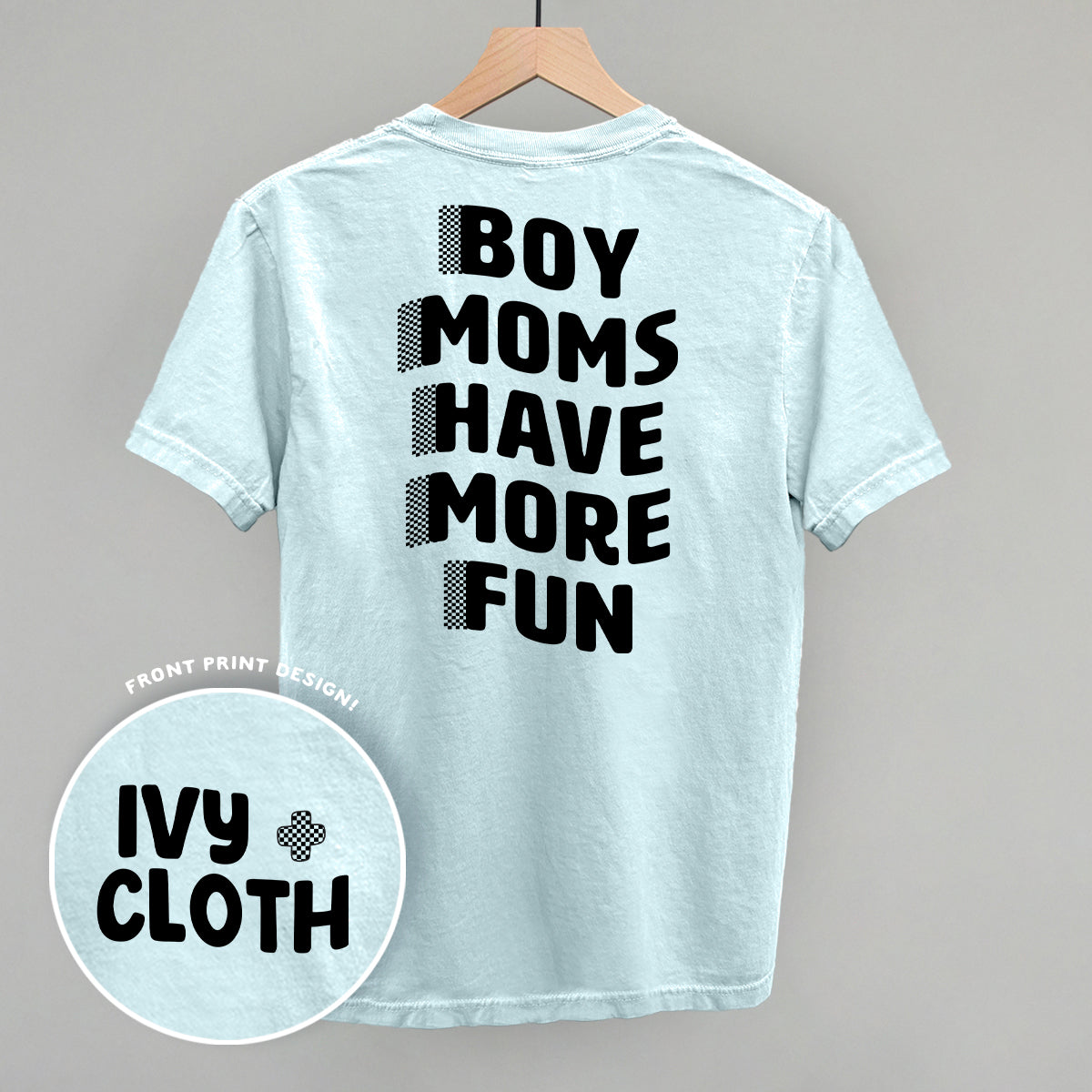 Boy Moms Have More Fun (Back Print)