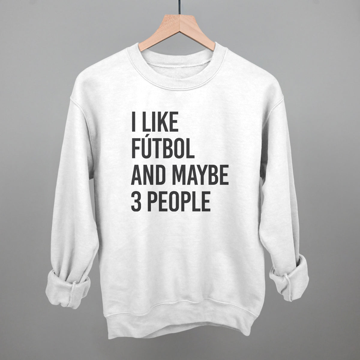 I Like Fútbol And Maybe 3 People