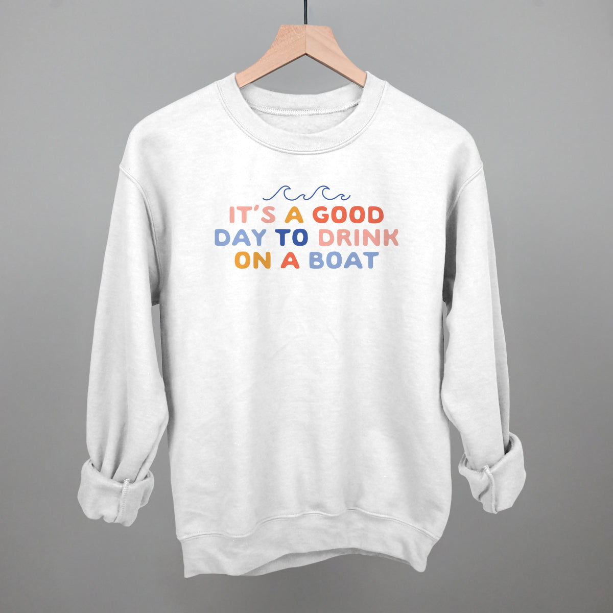 It's A Good Day To Drink On A Boat