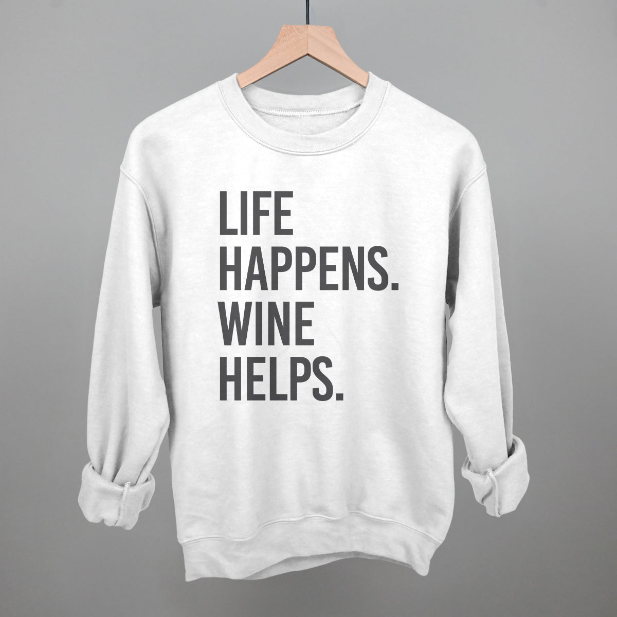 Life Happens Wine Helps