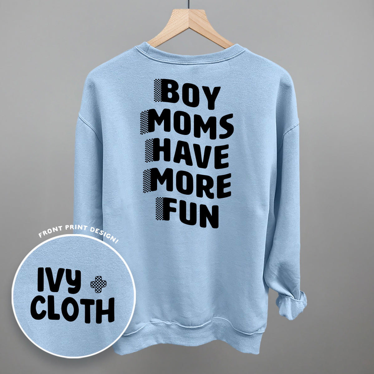 Boy Moms Have More Fun (Back Print)