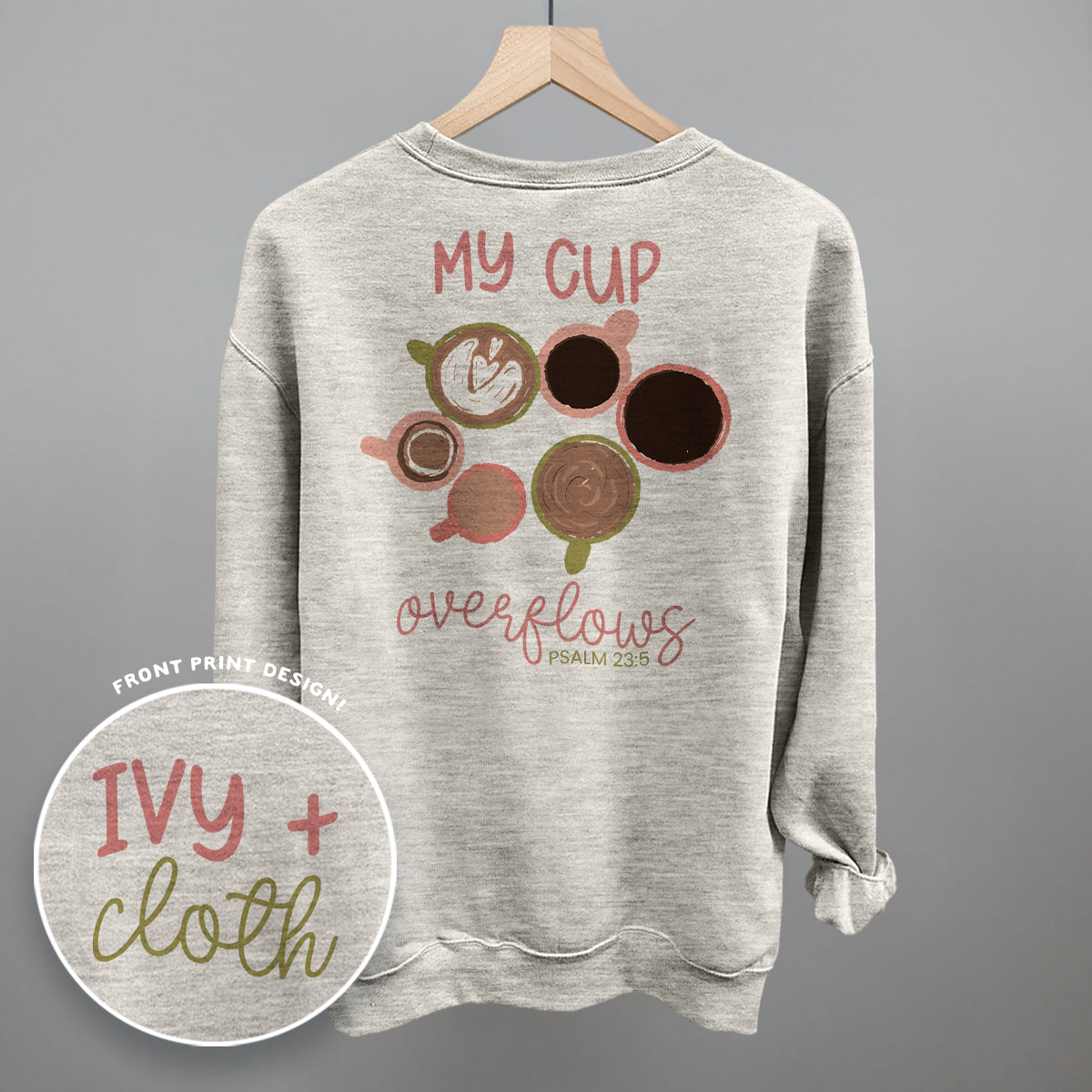 My Cup Overflows Coffee (Back Print)
