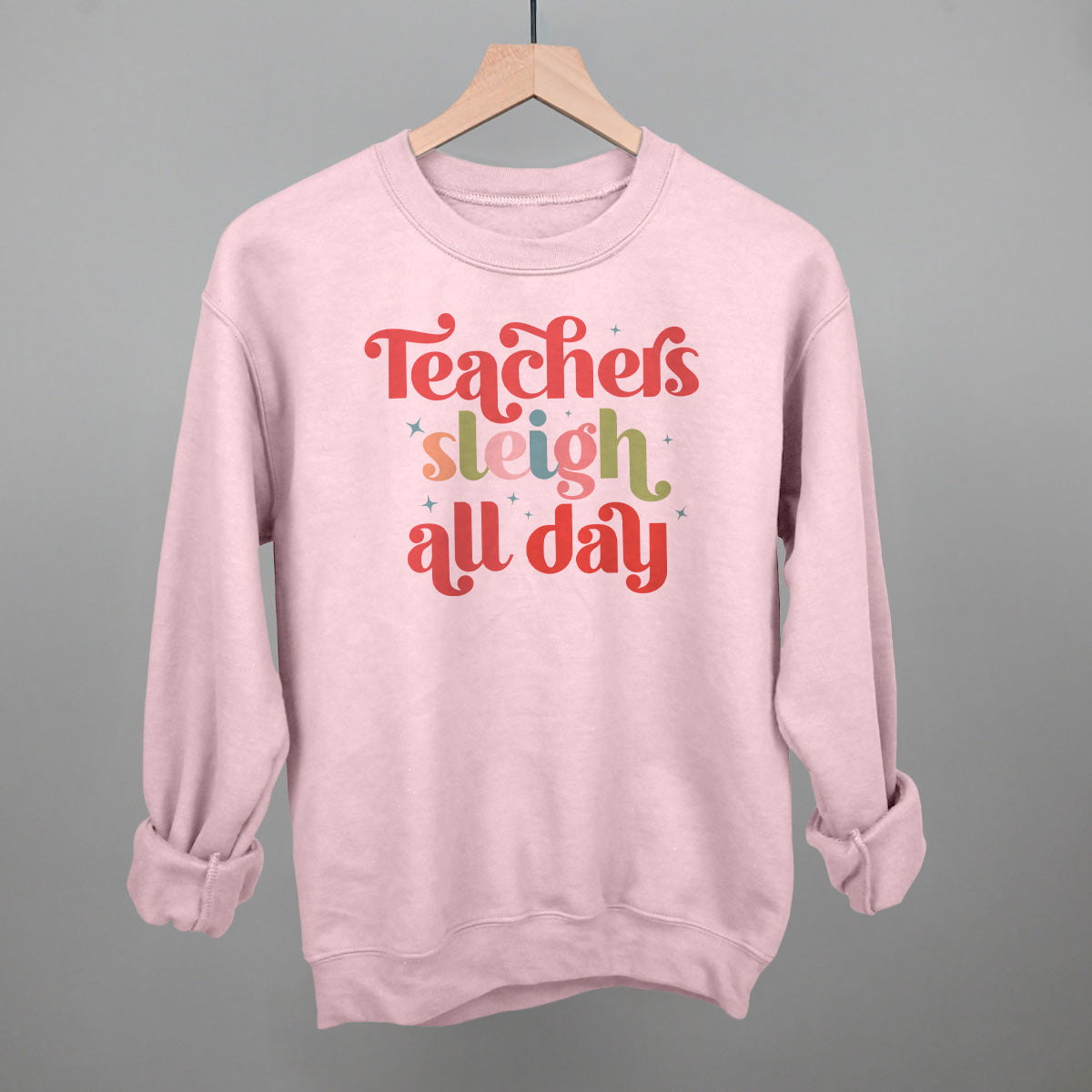 Teachers Sleigh All Day