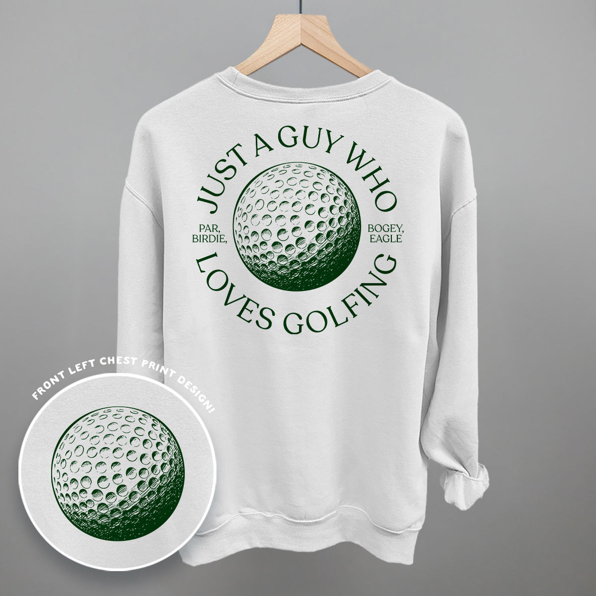 Just A Guy Who Loves Golfing (Back Print)