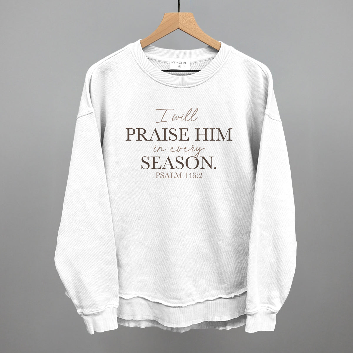 I Will Praise Him In Every Season