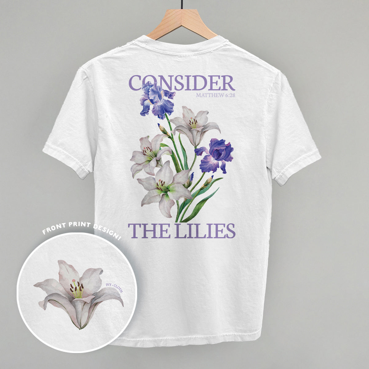 Consider The Lilies (Back Print)