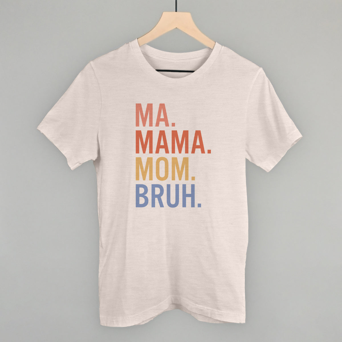 Ma Mama Mom Bruh Bold