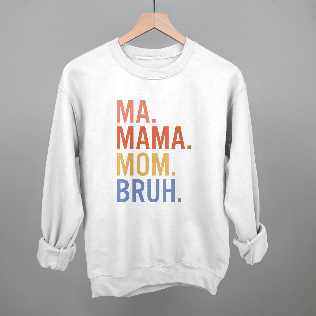 Ma Mama Mom Bruh Bold
