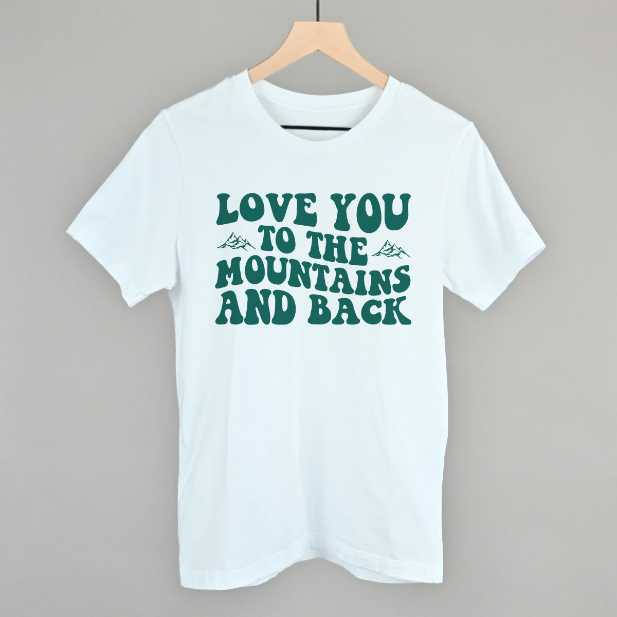 Love You to the Mountains And Back