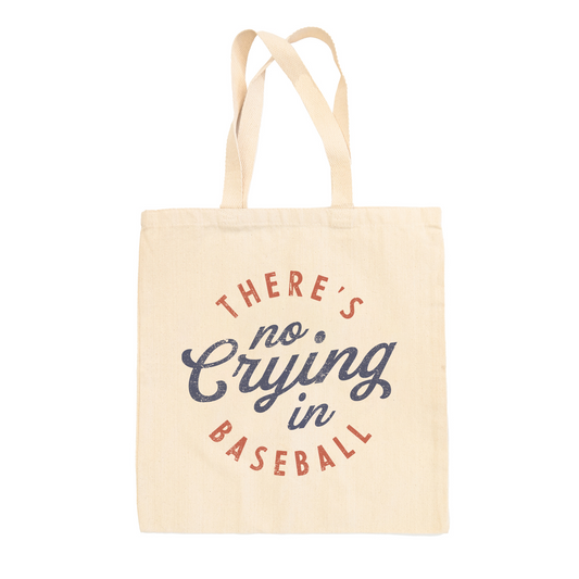 There's No Crying In Baseball Tote Bag