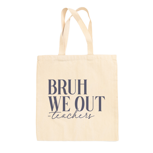 Bruh We're Out Teachers (Navy) Tote Bag