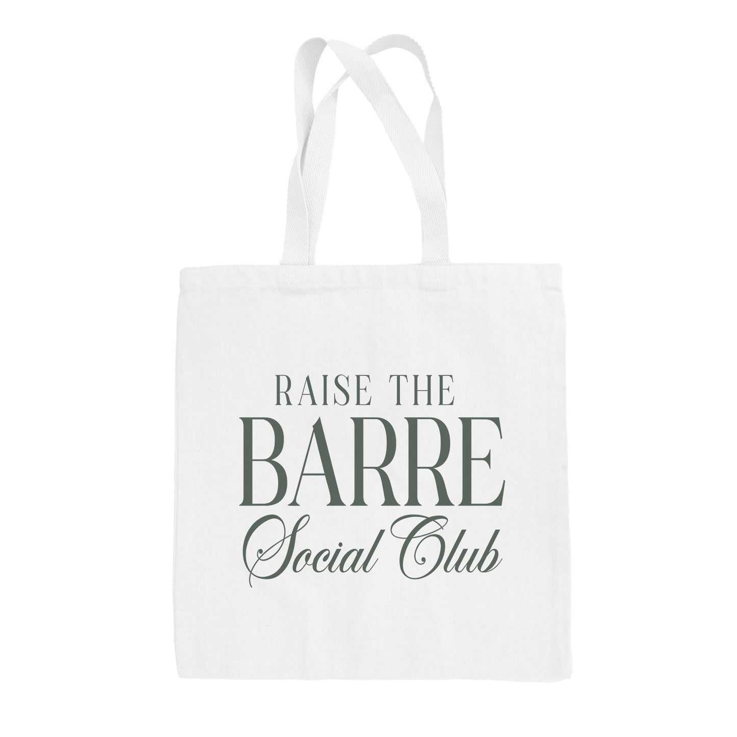 Raise The Barre Social Club Tote Bag