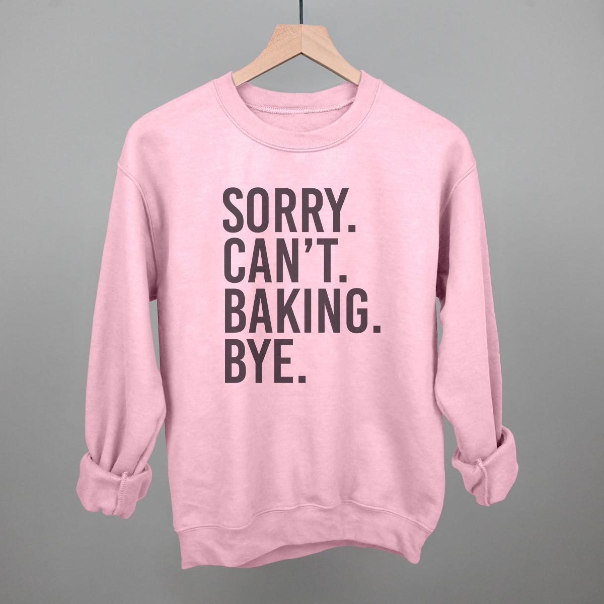 Sorry Can't Baking Bye