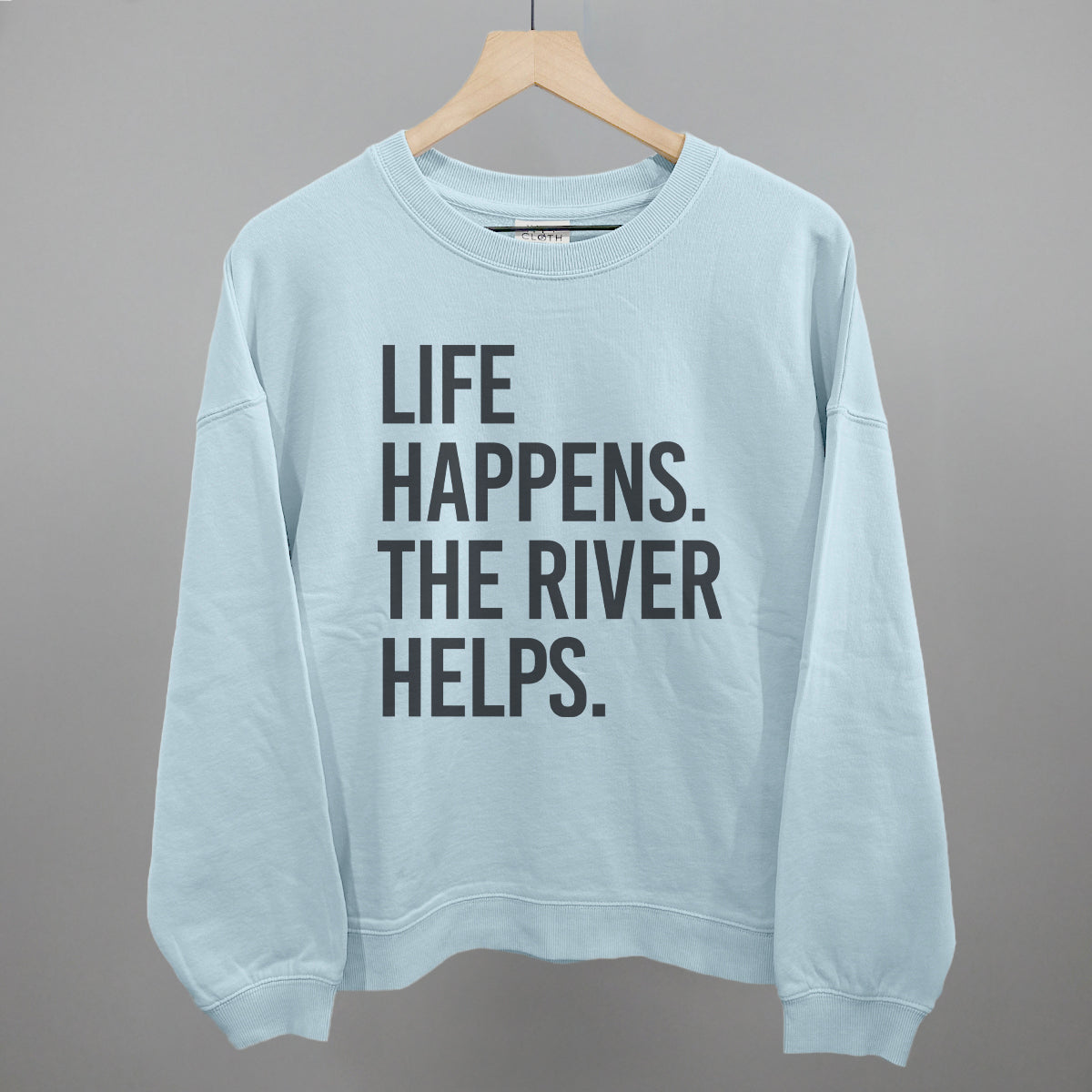 Life Happens The River Helps
