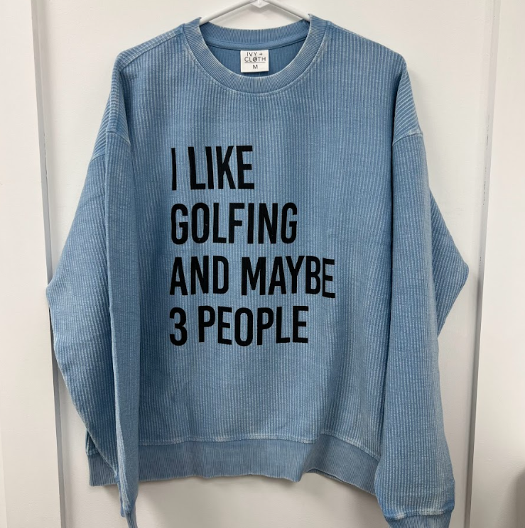 I Like Golfing And Maybe 3 People - M - WH SALE