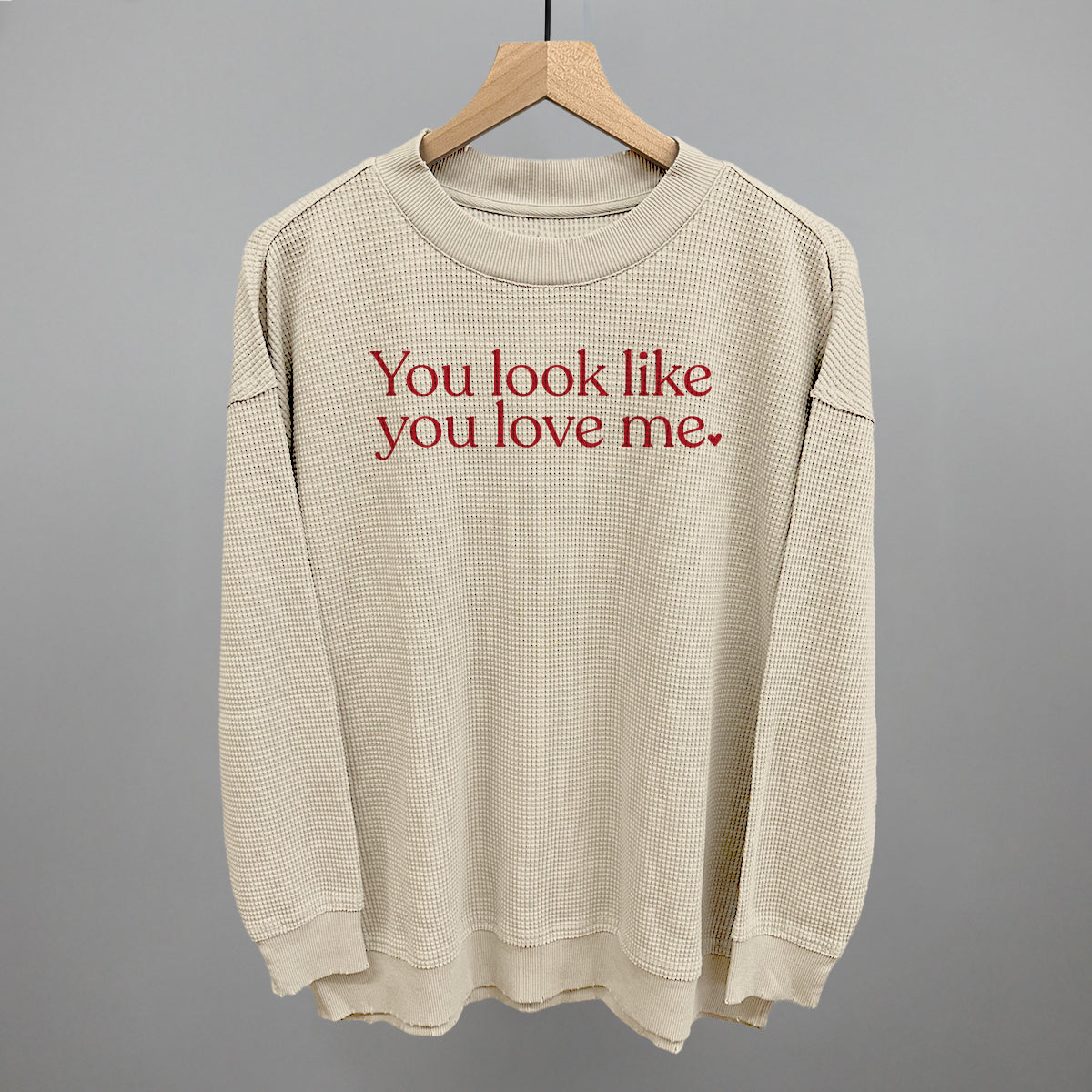 You Look Like You Love Me