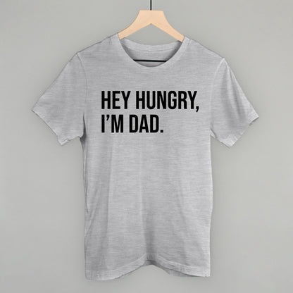 Hey Hungry I'm Dad