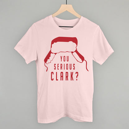 You Serious Clark?