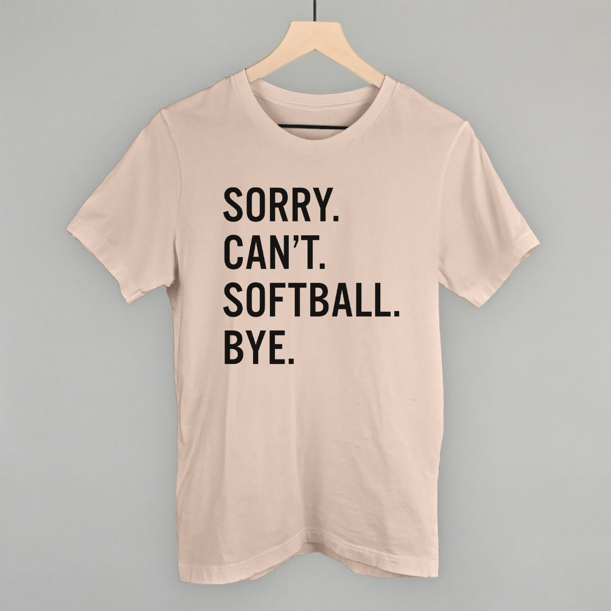 Sorry Can't Softball Bye