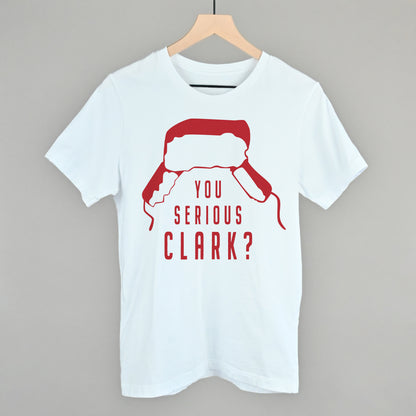 You Serious Clark?