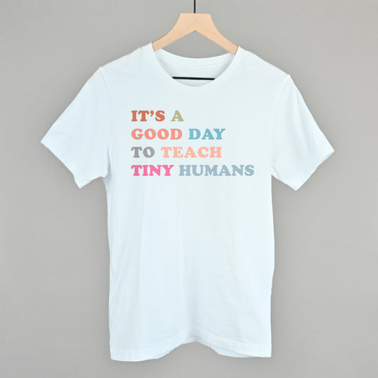 It's A Good Day To Teach Tiny Humans