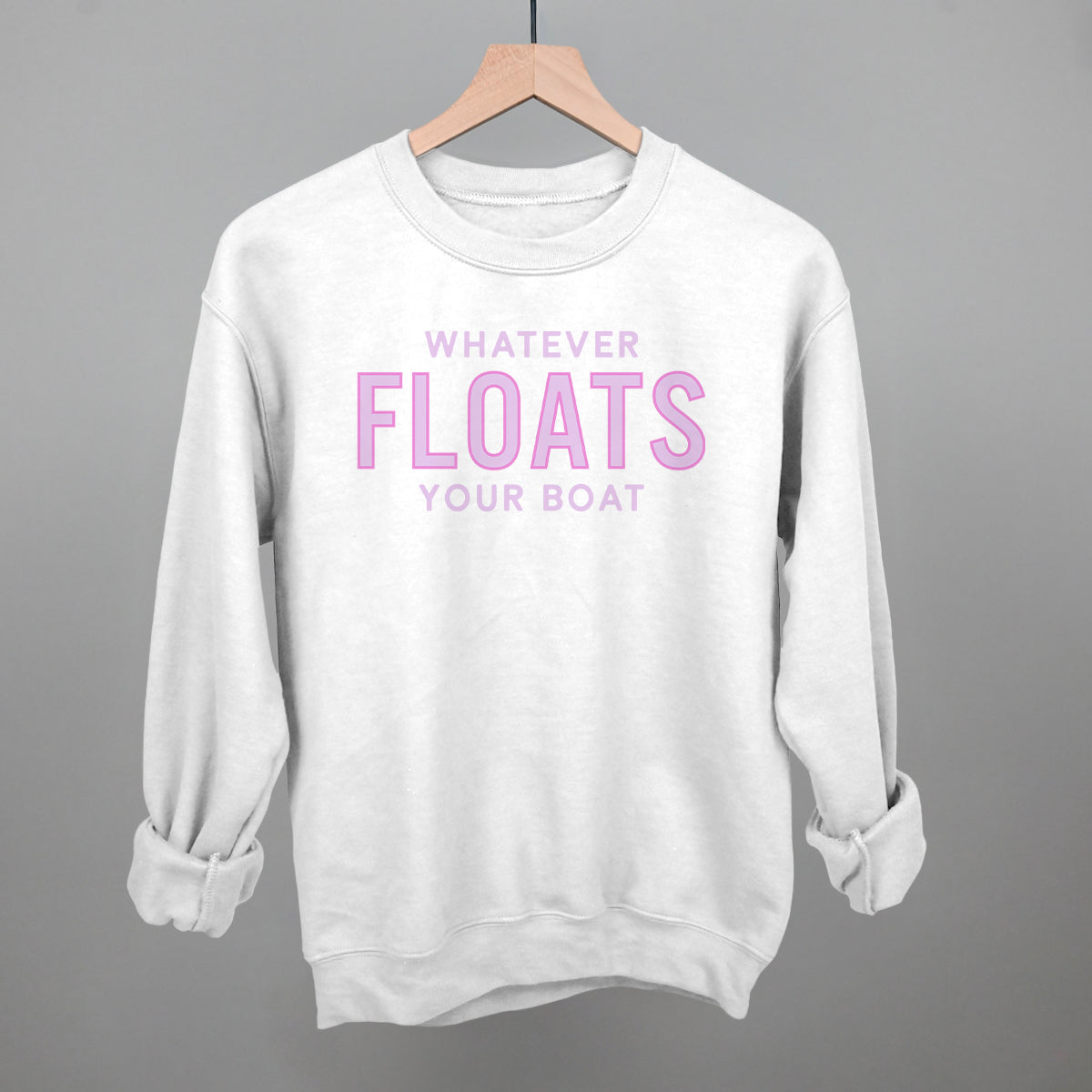 Whatever Floats Your Boat