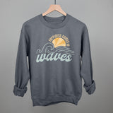 Happiness Comes In Waves