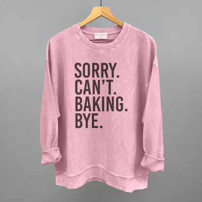 Sorry Can't Baking Bye
