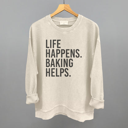 Life Happens Baking Helps