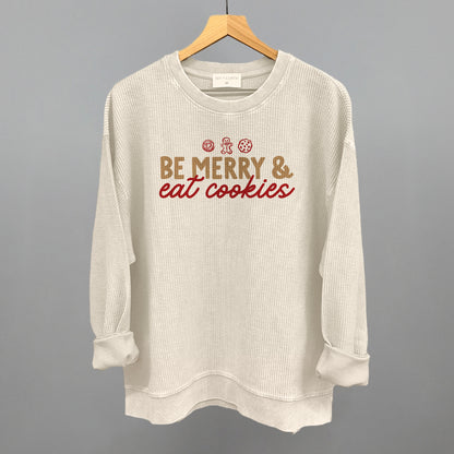 Be Merry And Eat Cookies