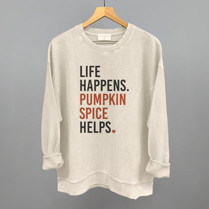 Life Happens Pumpkin Spice Helps