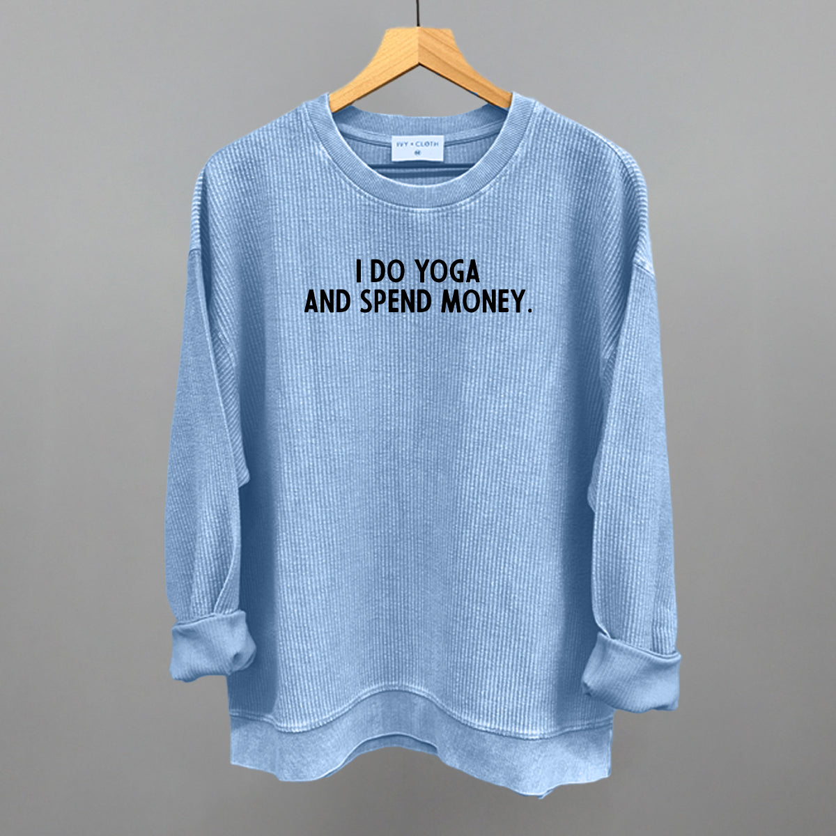 I Do Yoga And Spend Money