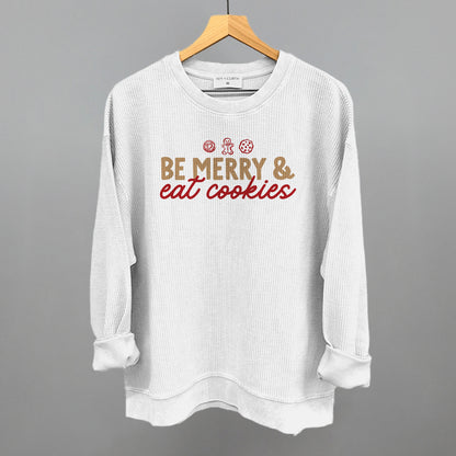 Be Merry And Eat Cookies