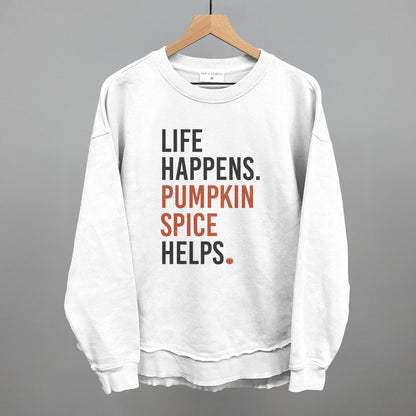 Life Happens Pumpkin Spice Helps