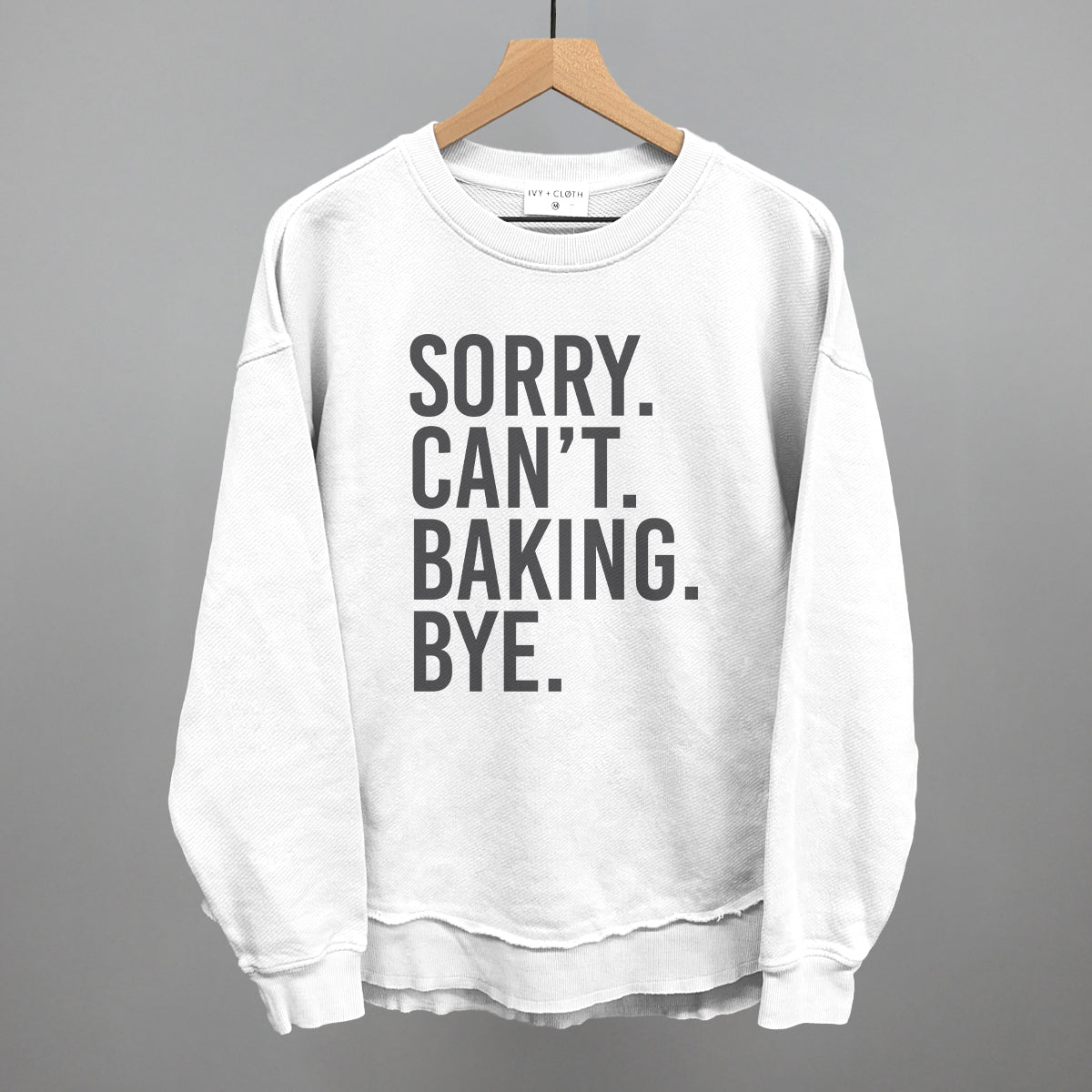 Sorry Can't Baking Bye