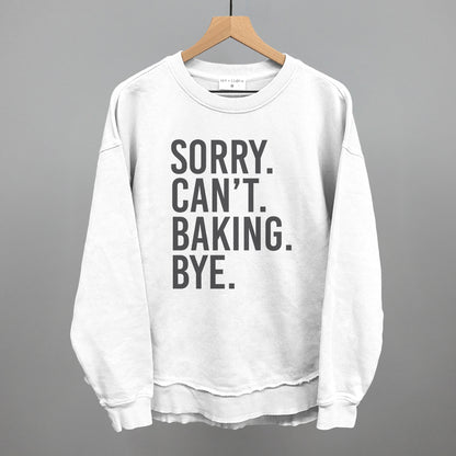Sorry Can't Baking Bye