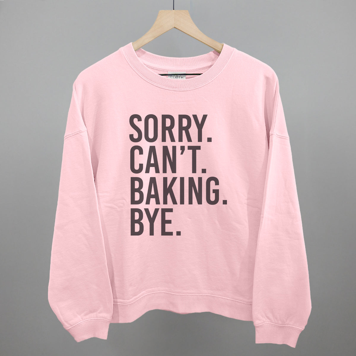Sorry Can't Baking Bye