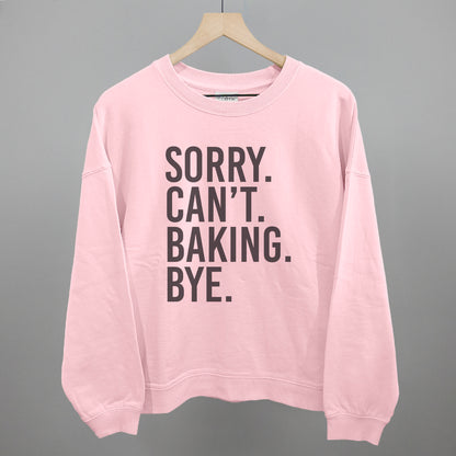 Sorry Can't Baking Bye